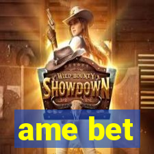 ame bet